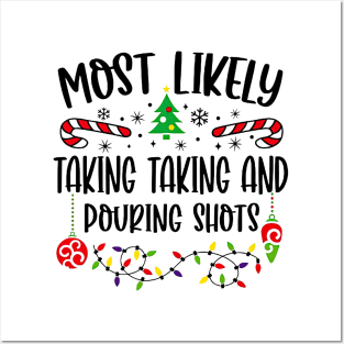 Most Likely Taking Taking And Pouring Shots Funny Christmas Posters and Art
